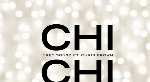 Trey Songz Chi Chi feat. Chris Brown