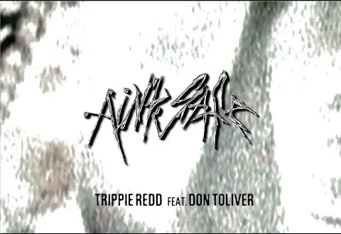 Trippie Redd & Don Toliver - Ain’t Safe