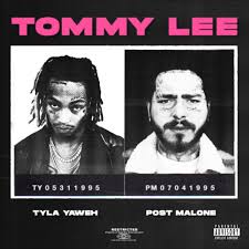 Tyla Yaweh Tommy Lee feat. Post Malone