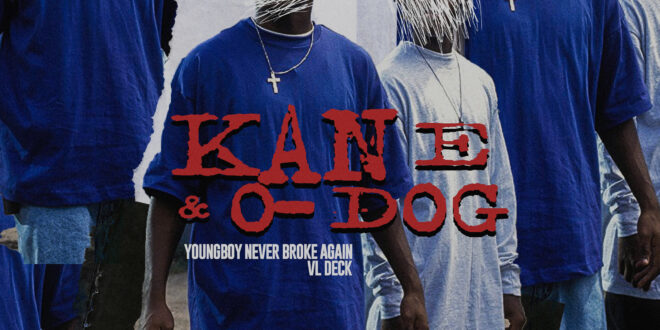 VL Deck and YoungBoy Never Broke Again - Kane and O - Dog
