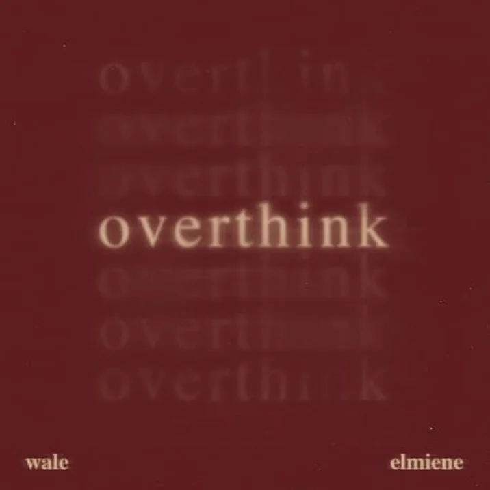 Wale Overthink