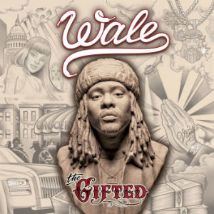 Wale - The Gifted