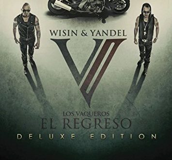 Wisin Yandel Los Vaqueros II El Regreso