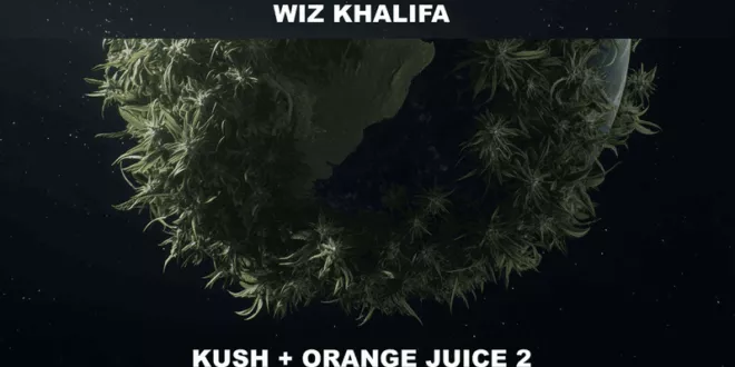 Wiz Khalifa - Kush + Orange Juice 2