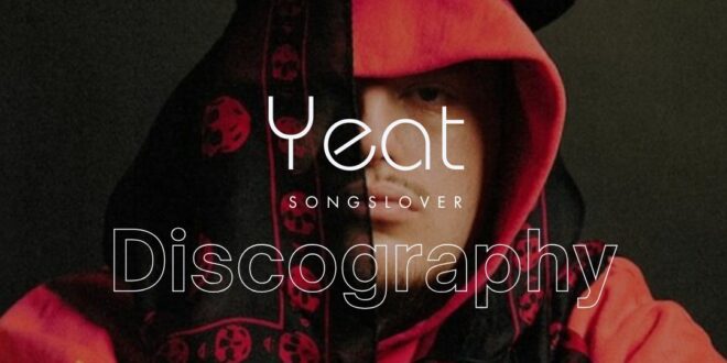 Yeat - Discohraphy