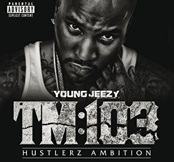 Young Jeezy - TM - 103 Hustlerz Ambition (Deluxe)