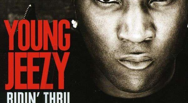 Young Jeezy – Ridin Thru The Trap