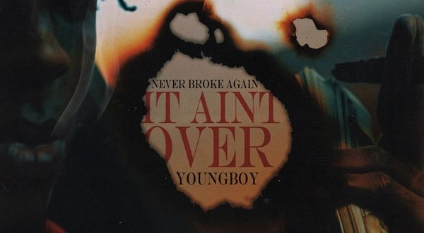 YoungBoy Never Broke Again It Aint Over