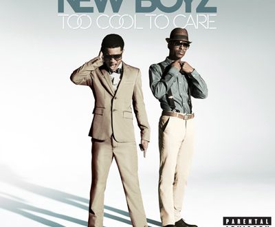 new boyz too cool to care